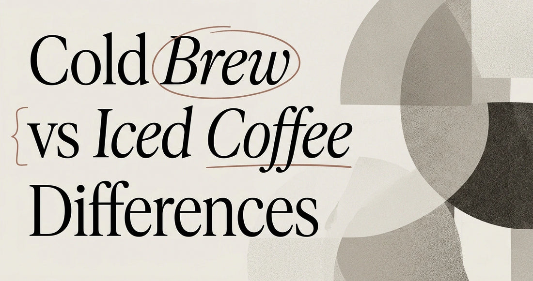 Cold Brew vs Iced Coffee: What's the Difference?