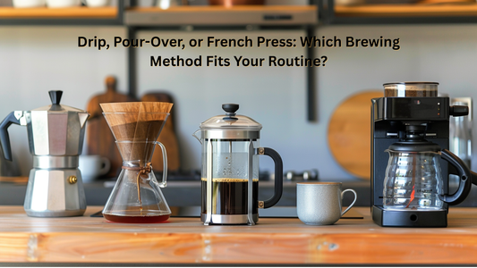 Drip, Pour-Over, and French Press