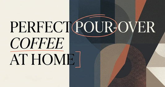 How to Brew the Perfect Pour-Over Coffee at Home