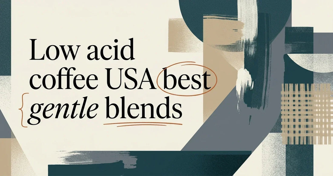 Low Acid Coffee USA: Best Gentle Blends for Your Gut