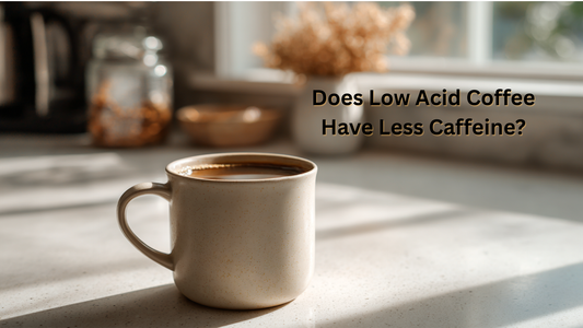 Does Low Acid Coffee Have Less Caffeine?