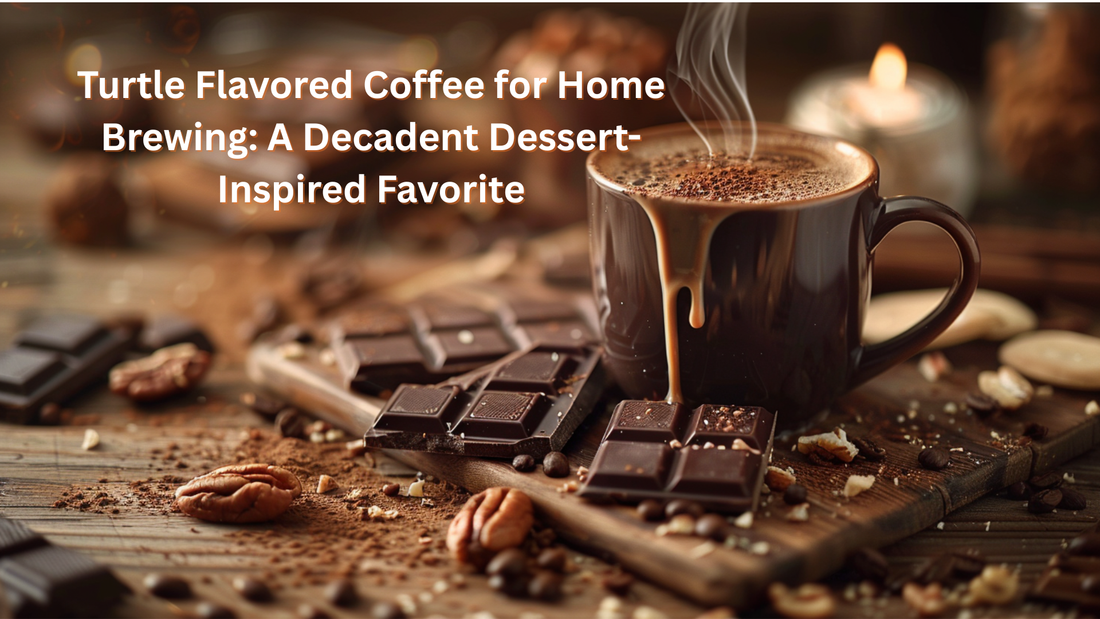 Turtle Flavored Coffee for Home Brewing: A Decadent Dessert-Inspired Favorite